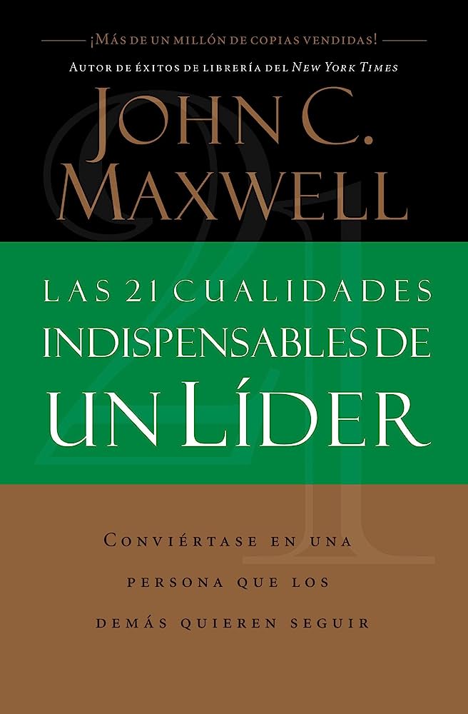 CLUB DE LECTURA: Las 21 Cualidades Indispensables de un Líder de John Maxwell.
